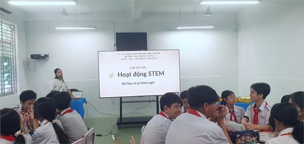 Nhóm LSĐL thực hiện chuyên đề hoạt động STEM cấp trường: Khí hậu và sự thích nghi